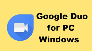 Google Duo for PC Google Duo for PC