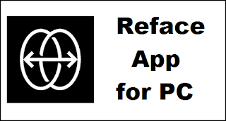 Reface App for PC